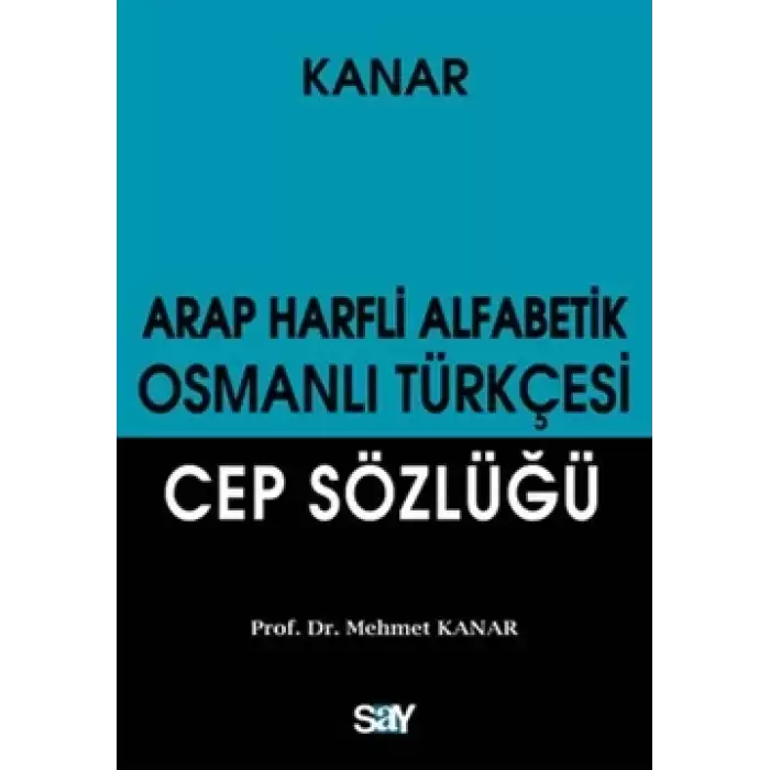 Arap Harfli Alfabetik Osmanlı Türkçesi Cep Sözlüğü