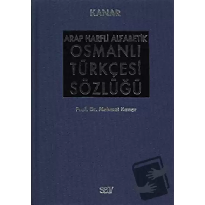 Arap Harfli Alfabetik Osmanlı Türkçesi Sözlüğü Büyük Boy (Ciltli)