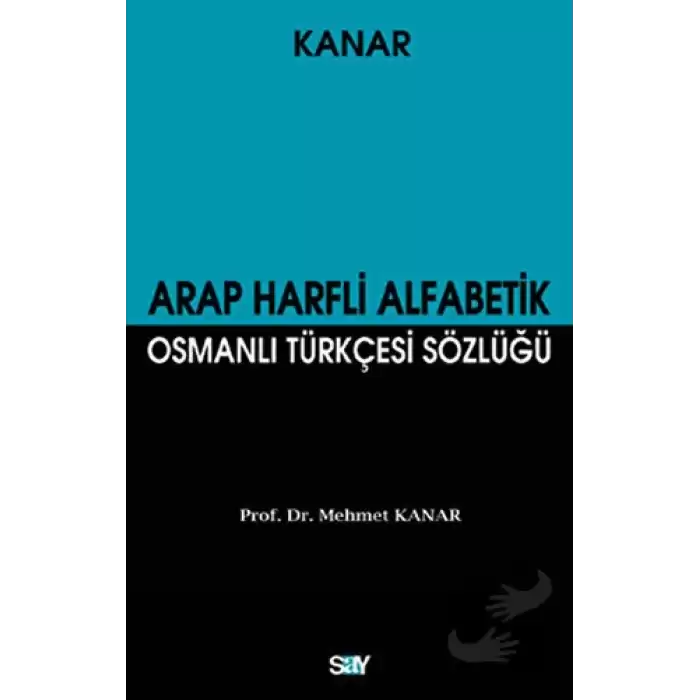 Arap Harfli Alfabetik Osmanlı Türkçesi Sözlüğü (Küçük Boy)
