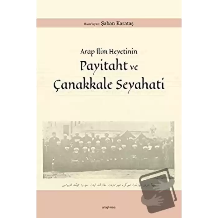 Arap İlim Heyetinin Payitaht ve Çanakkale Seyahati