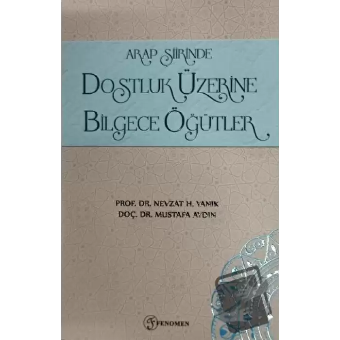 Arap Şiirinde Dostluk Üzerine Bilgece Öğütler