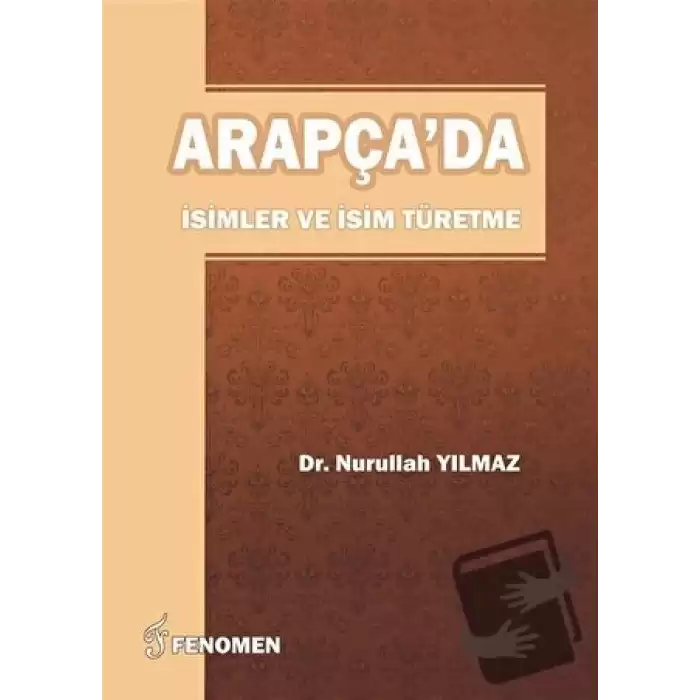 Arapçada İsimler Ve İsim Türetme