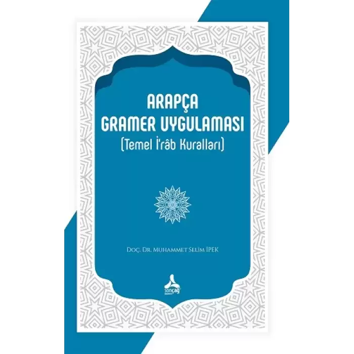 Arapça Gramer Uygulaması (Temel İ’rab Kuralları)