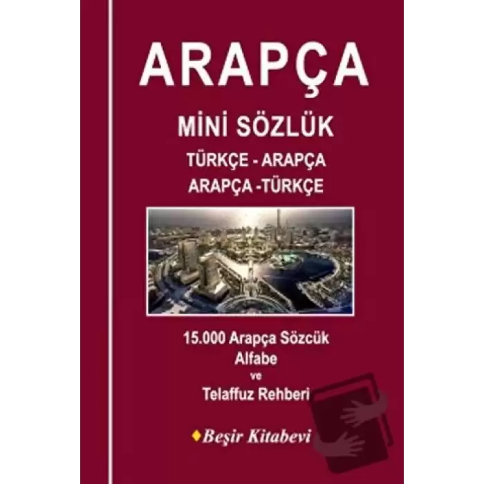 Arapça Mini Sözlük Türkçe - Arapça Arapça -Türkçe