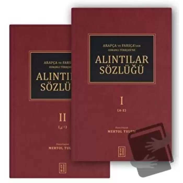 Arapça ve Farsça’dan Osmanlı Türkçesi’ne Alıntılar Sözlüğü (2 Cilt) (Ciltli)