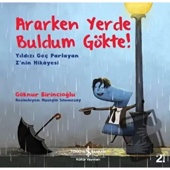 Ararken Yerde Buldum Gökte! - Yıldızı Geç Parlayan Znin Hikayesi