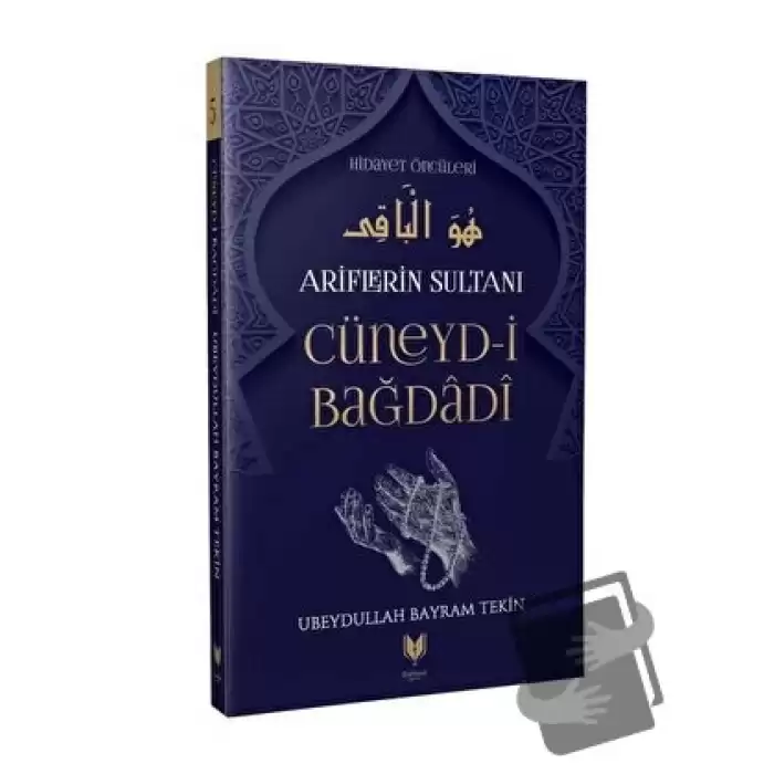 Ariflerin Sultanı Cüneyd-i Bağdadi