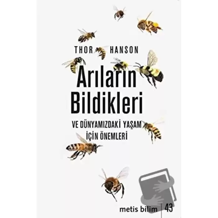 Arıların Bildikleri ve Dünyamızdaki Yaşam İçin Önemleri