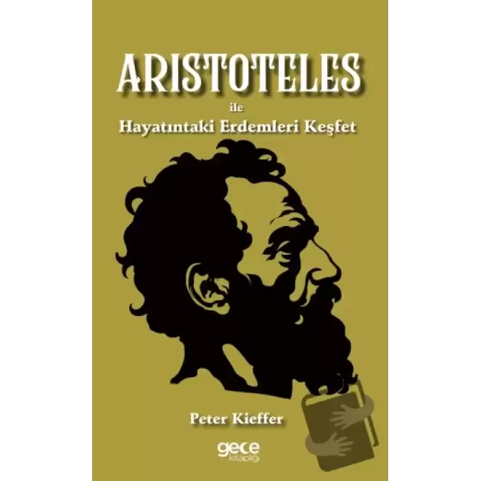 Aristoteles ile Hayatındaki Erdemleri Keşfet