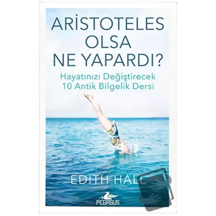 Aristoteles Olsa Ne Yapardı?