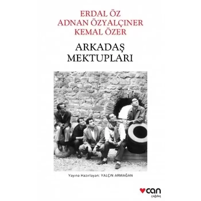 Arkadaş Mektupları: Erdal Öz - Adnan Özyalçıner - Kemal Özer