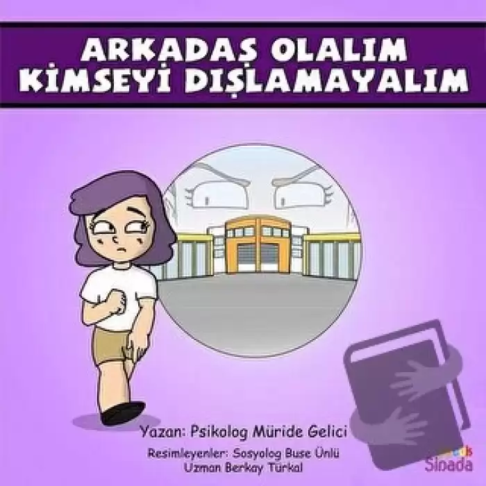 Arkadaş Olalım Kimseyi Dışlamayalım - Güçlüklerle Baş Edebilirim Serisi 3. Kitap