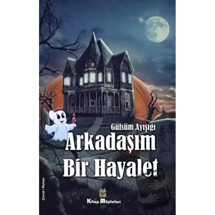 Arkadaşım Bir Hayalet