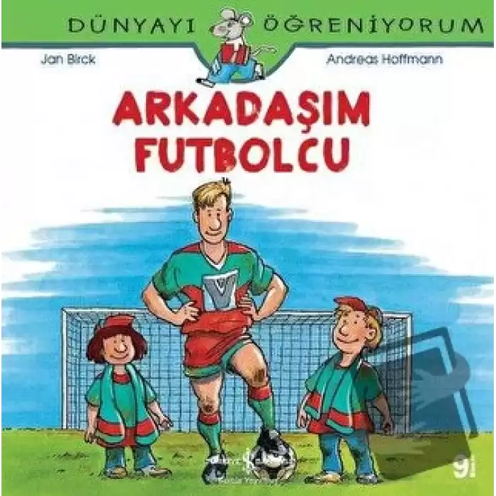 Arkadaşım Futbolcu - Dünyayı Öğreniyorum