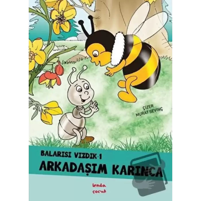 Arkadaşım Karınca - Balarısı Vızdık 1