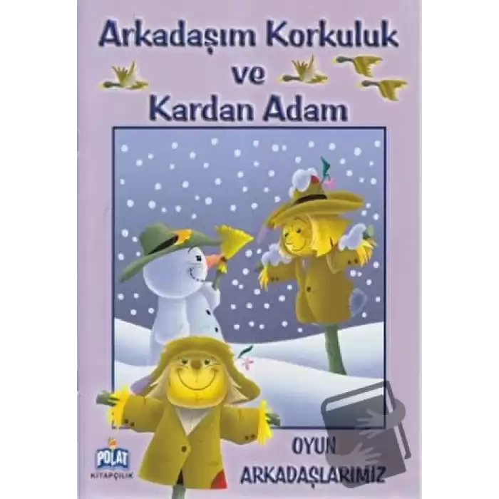 Arkadaşım Korkuluk ve Kardan Adam