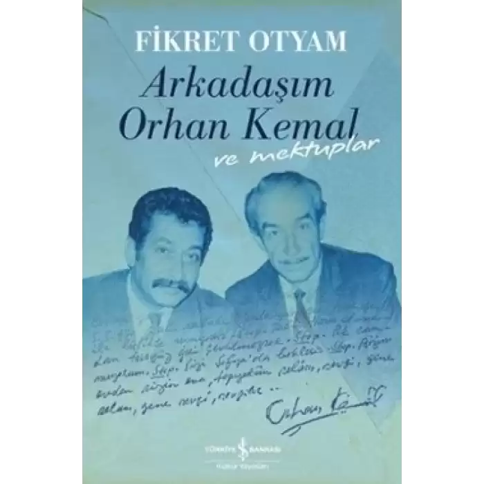 Arkadaşım Orhan Kemal ve Mektuplar (Ciltli)