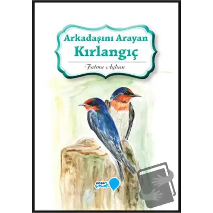 Arkadaşını Arayan Kırlangıç