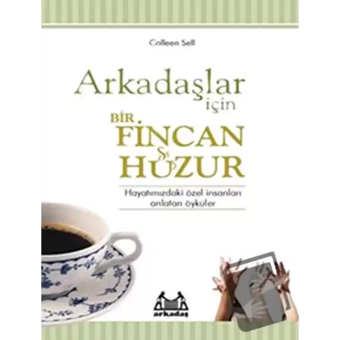 Arkadaşlar İçin Bir Fincan Huzur