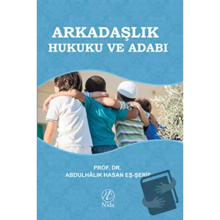 Arkadaşlık Hukuku ve Adabı