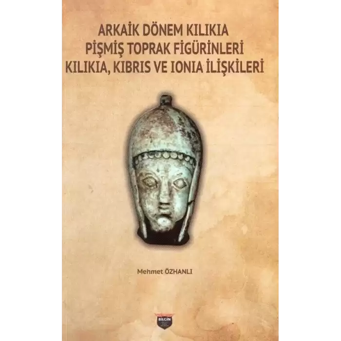 Arkaik Dönem Kilikia Pişmiş Toprak Figürinleri