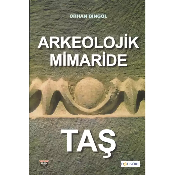 Arkeolojik Mimaride Taş