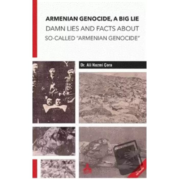 Armenian Genocide, A Big Lie Damn Lies and Facts About So-Called “Armenian Genocide”