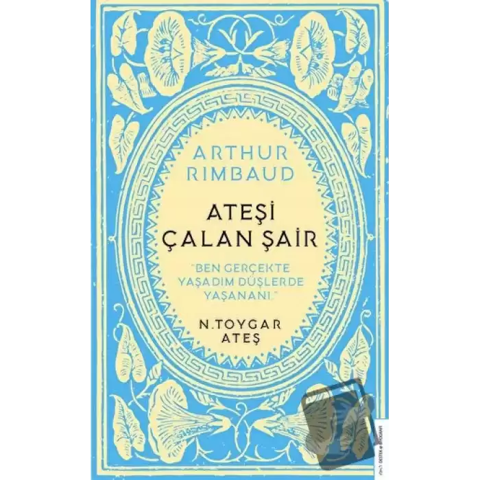 Arthur Rimbaud Ateşi Çalan Şair