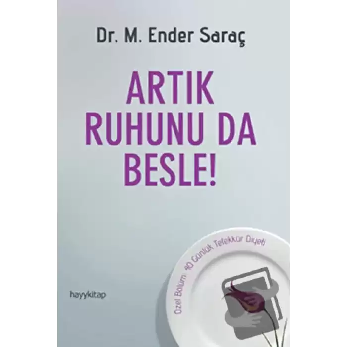 Artık Ruhunu da Besle!