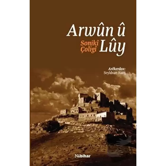 Arwun u Luy / Soniki Çoligi