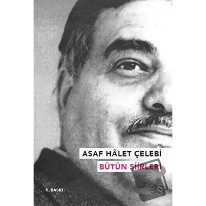 Asaf Halet Çelebi - Bütün Şiirleri