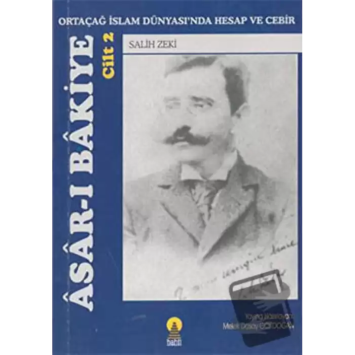 Asar-ı Bakiye: Ortaçağ İslam Dünyası’nda Hesap ve Cebir Cilt 2