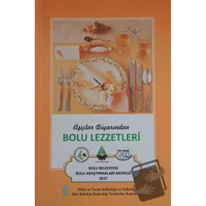 Aşçılar Diyarından Bolu Lezzetleri (Ciltli)