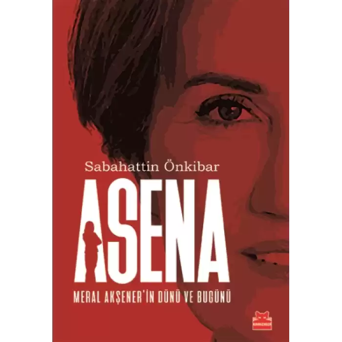 Asena : Meral Akşenerin Dünü Ve Bugünü