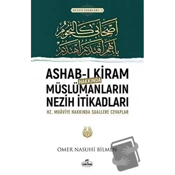 Ashab-ı Kiram Hakkında Müslümanların Nezih İtikadları