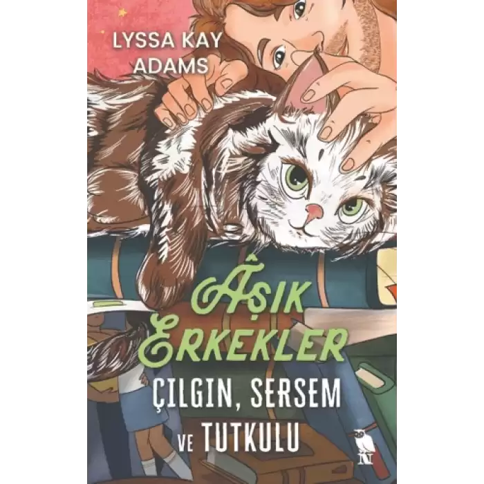 Aşık Erkekler: Çılgın, Sersem ve Tutkulu