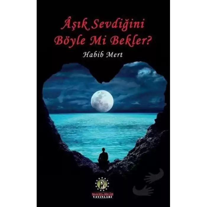 Aşık Sevdiğini Böyle Mi Bekler?