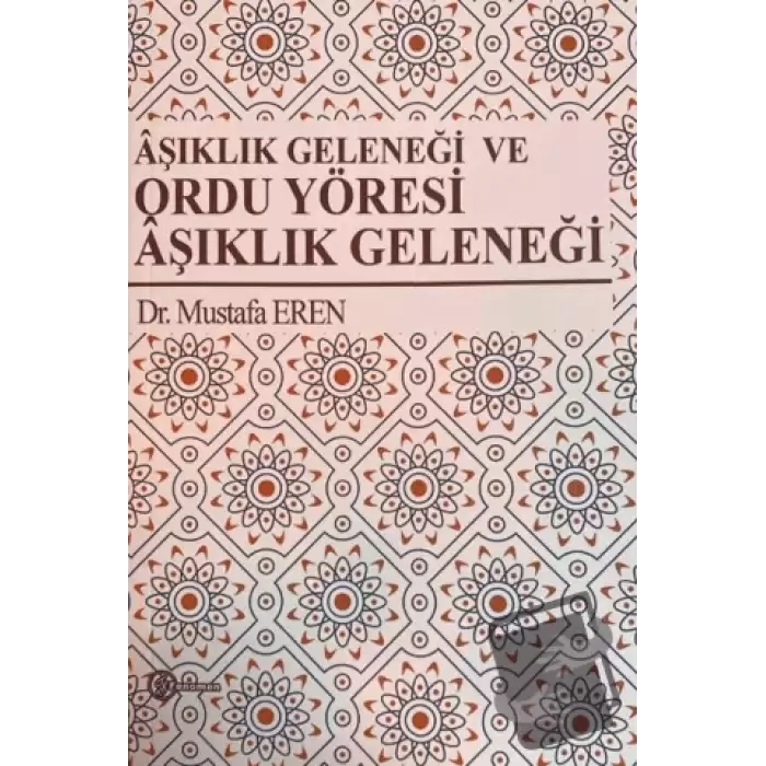 Aşıklık Geleneği ve Ordu Yöresi Aşıklık Geleneği