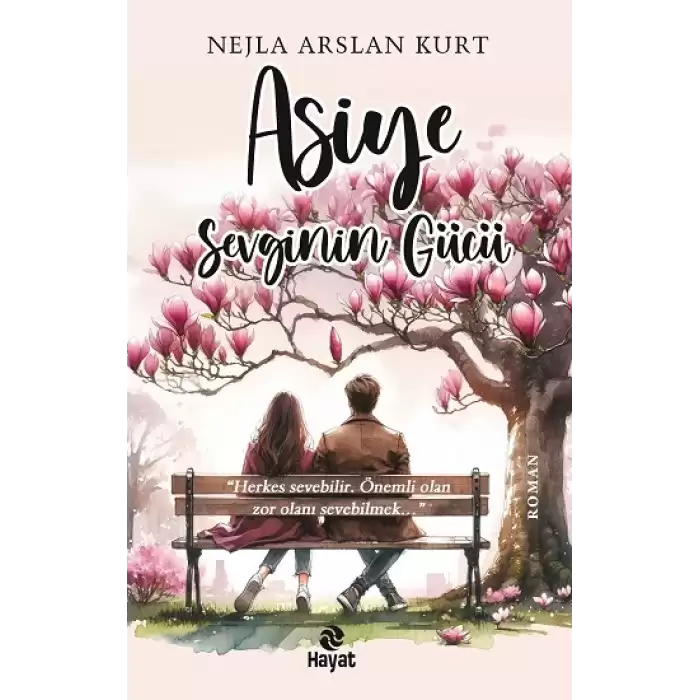 Asiye Sevginin Gücü