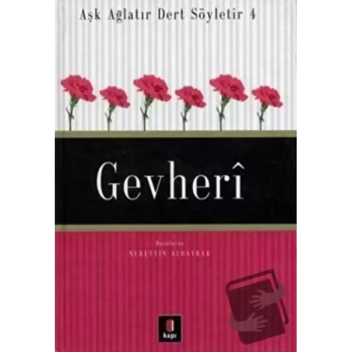 Aşk Ağlatır Dert Söyletir 4 Gevheri