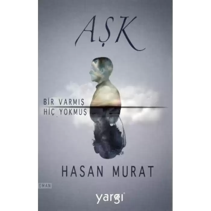 Aşk Bir Varmış Hiç Yokmuş