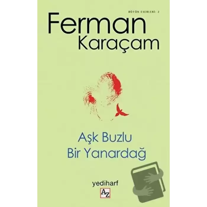 Aşk Buzlu Bir Yanardağ