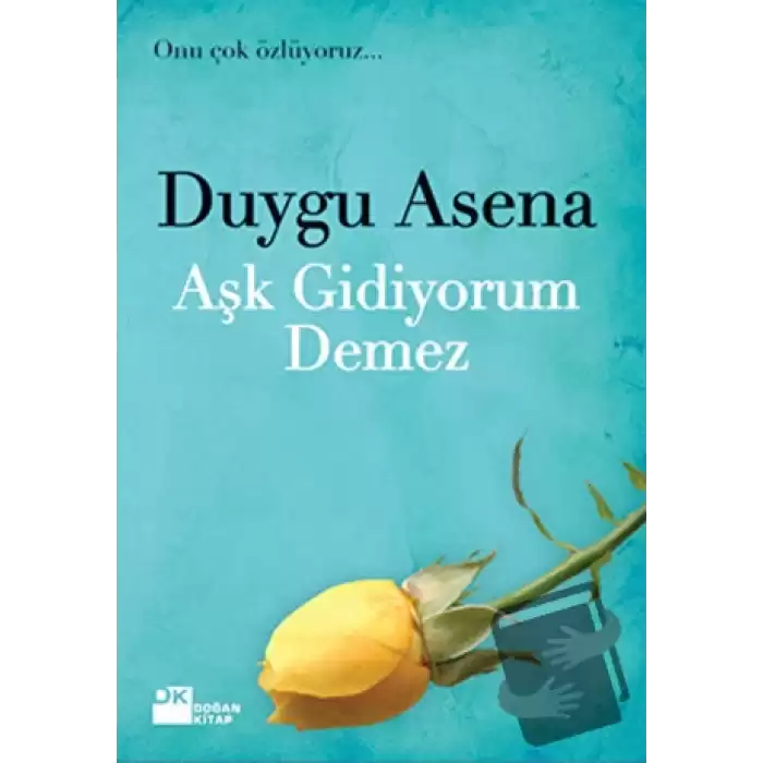 Aşk Gidiyorum Demez