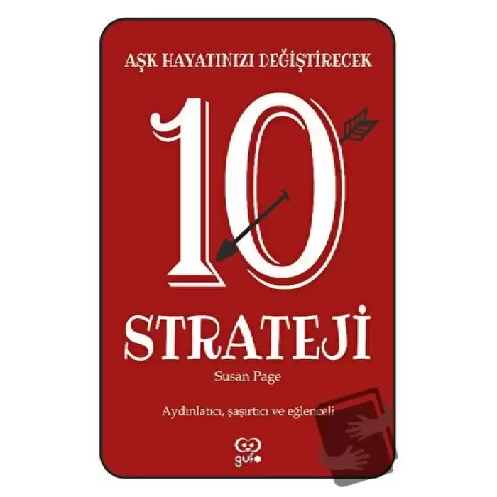 Aşk Hayatınızı Değiştirecek 10 Strateji