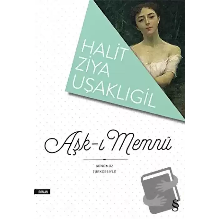 Aşk-ı Memnu (Günümüz Türkçesiyle)