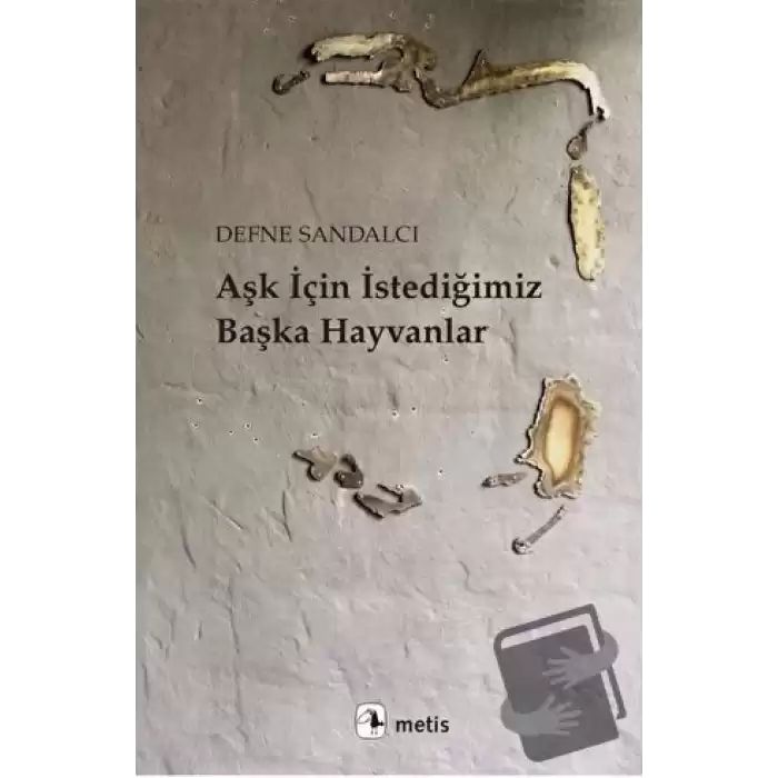 Aşk İçin İstediğimiz Başka Hayvanlar