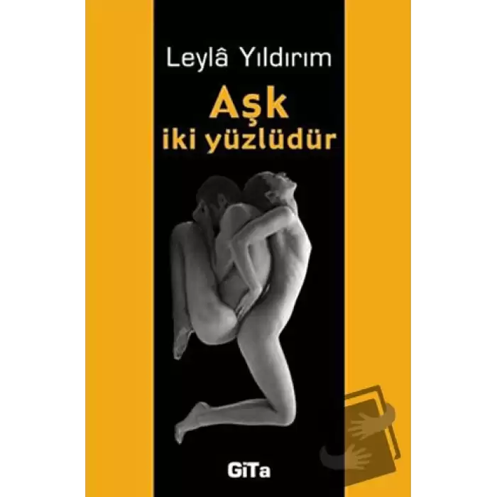 Aşk İki Yüzlüdür