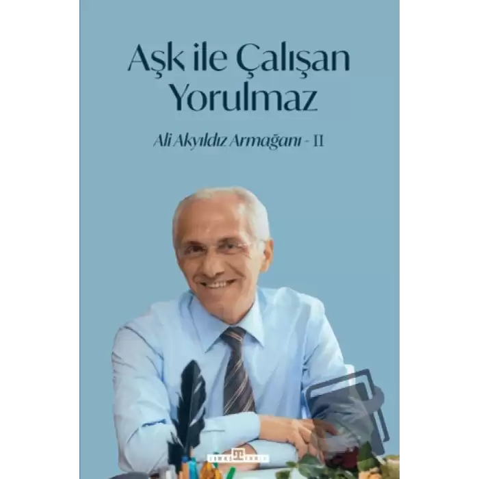 Aşk İle Çalışan Yorulmaz - 2