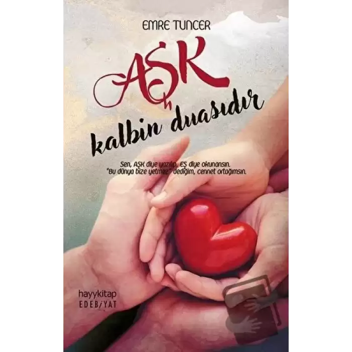 Aşk Kalbin Duasıdır