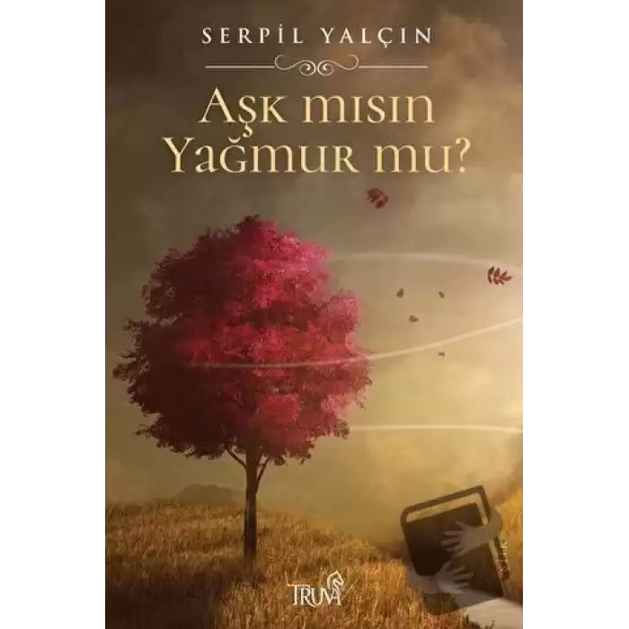 Aşk mısın Yağmur mu?